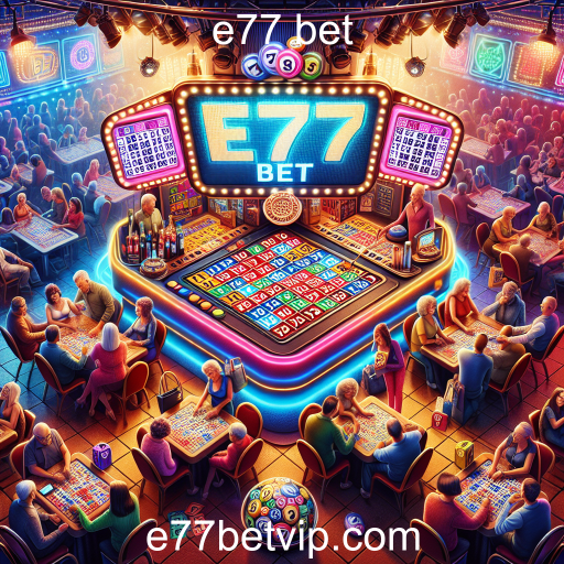 Descubra o Mundo do Bingo no E77 Bet